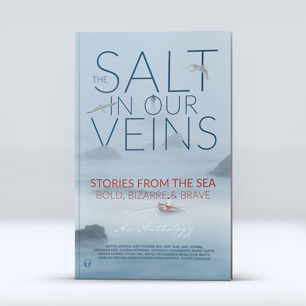 The Salt In Our Veins : Stories from the Sea — Bold, Bizarre and Brave cover